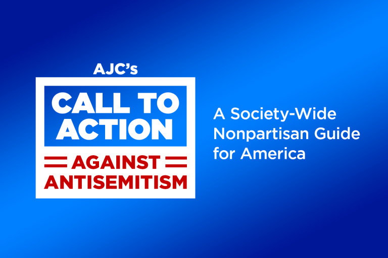 AJC's Call to Action Against Antisemitism: A Society-Wide Nonpartisan Guide for America